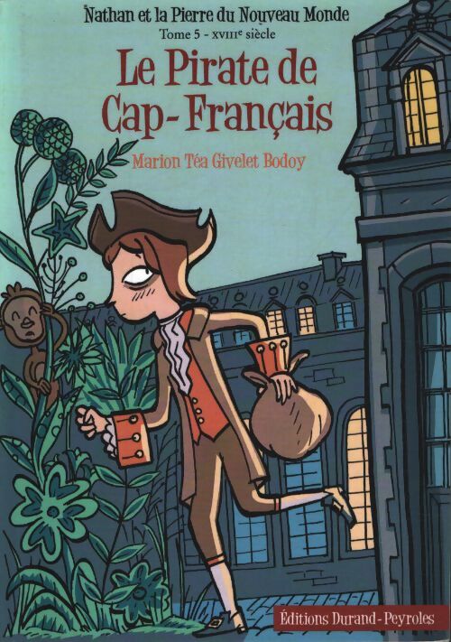 Le pirate de cap-français - Marion Téa Givelet Bodoy - Livre