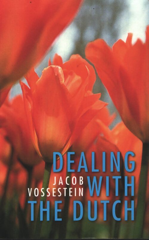 Dealing with the dutch - Jacob Vossestein - Livre