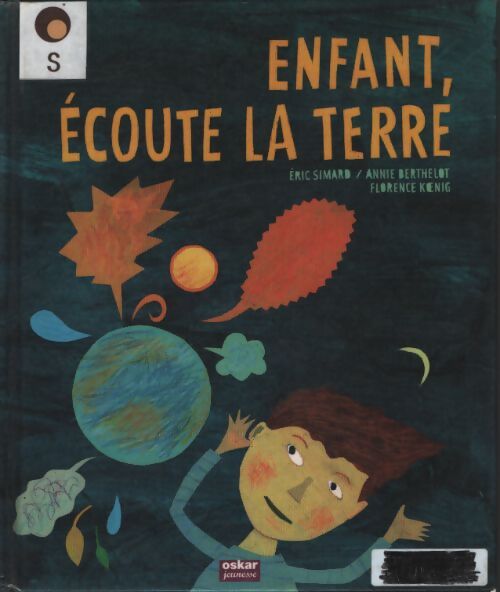 Enfant ecoute la terre - Eric Simard - Livre