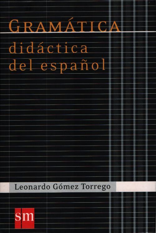 Gramatica didactica del espanol : Edition en langue espagnole - Leonardo Gómez Torrego - Livre