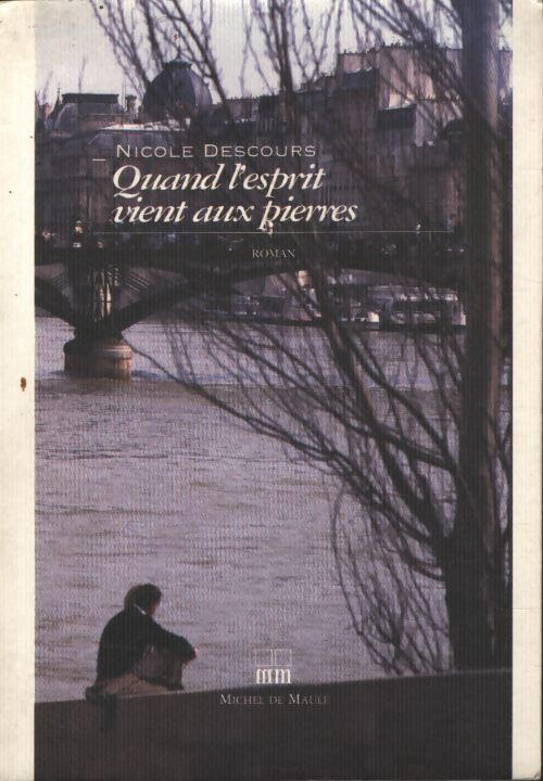 Quand l'esprit vient aux pierres - Nicole Descours - Livre