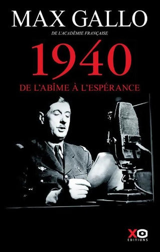 1940 - De l'abîme à l'espérance - Edition anniversaire - Max Gallo - Livre