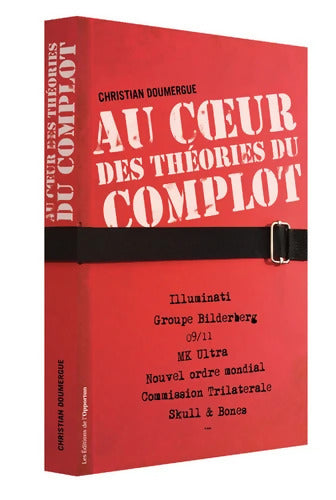 Au coeur des théories du complot - Christian Doumergue - Livre