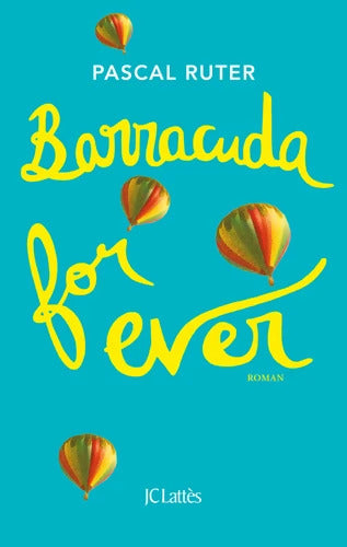 Barracuda for ever - Pascal Ruter - Livre