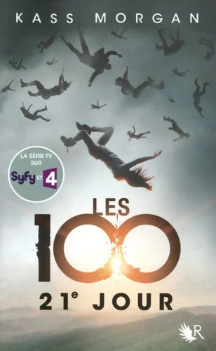 Les 100 Tome II : 21e jour - Kass Morgan - Livre