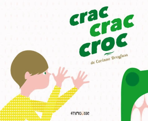 Crac crac croc - Corinne Dreyfuss - Livre