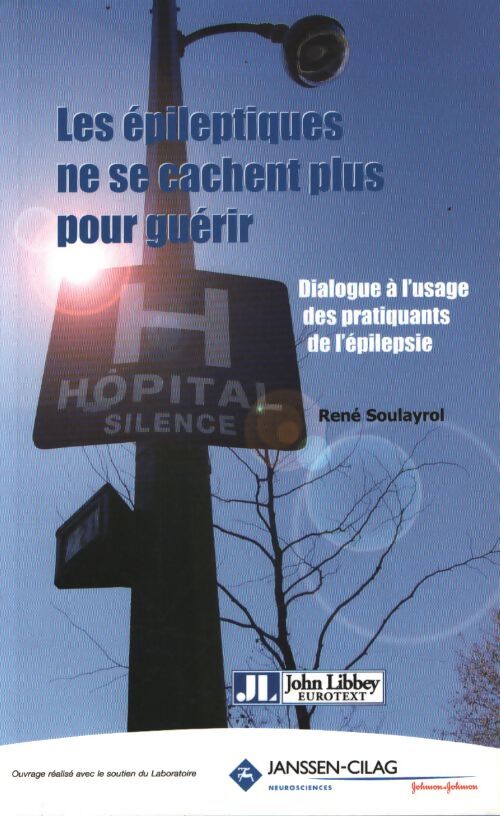 Les épileptiques ne se cachent plus pour guérir - René Soulayrol - Livre