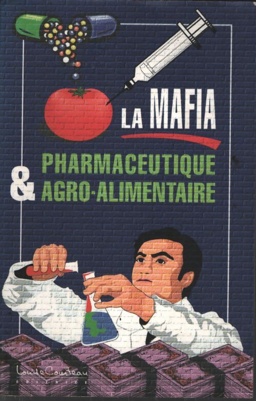 La mafia pharmaceutique et agroalimentaire - Louis De Brouwer - Livre