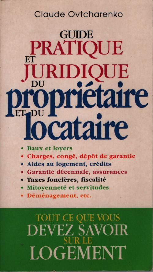 Guide pratique juridique du propriétaire et du locataire - C. Ovtcharenko - Livre