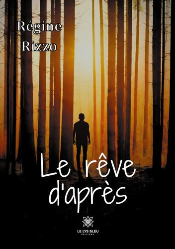 Le rêve d'après - Régine RIZZO - Livre