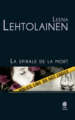 La spirale de la mort - Leena Lehtolainen - Livre