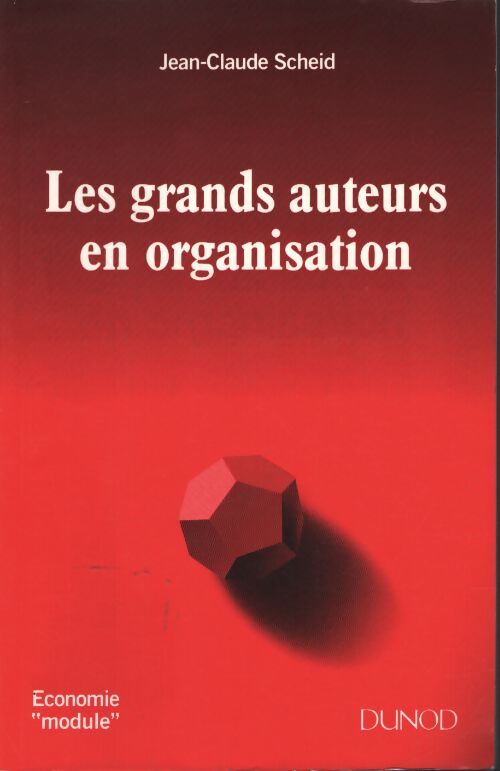 Les grands auteurs en organisation - Scheid - Livre