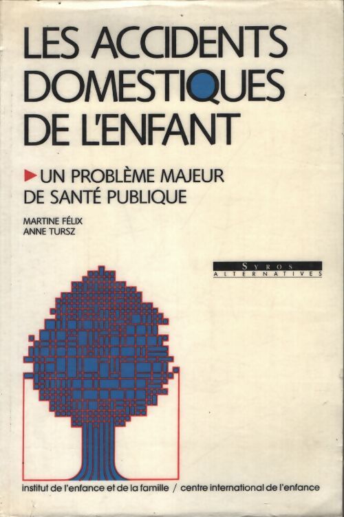 Accidents domestiques enfant - Anne Tursz - Livre