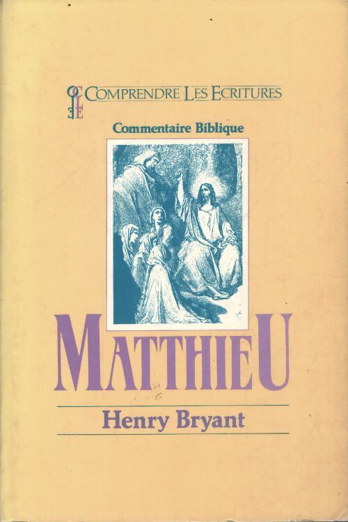 Matthieu - commentaire biblique - Henry Bryant - Livre