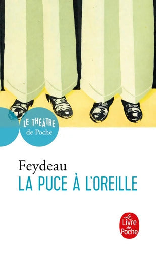 La puce à l'oreille - Georges Feydeau - Livre