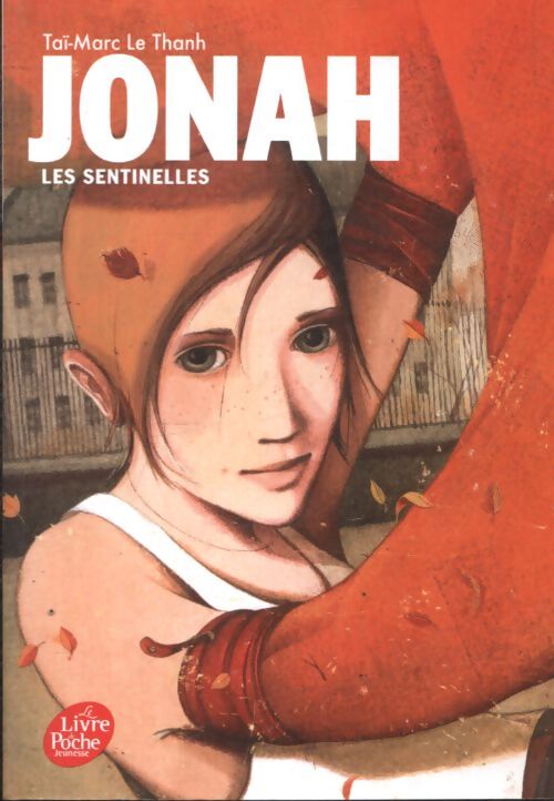 Jonah Tome I - les sentinelles - Taï-Marc Le Thanh - Livre