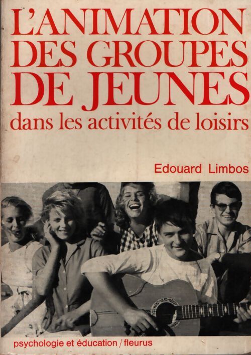 Animation des groupes de jeunes dans les activités de loisirs - Edouard Limbos - Livre