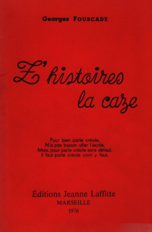 Z'histoires la caze - Georges Fourcade - Livre
