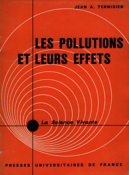 Les pollutions et leurs effets - Jean A Ternisien - Livre