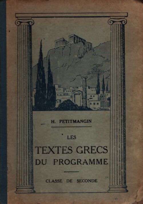 Les textes grecs du programme seconde - H. Petitmangin - Livre