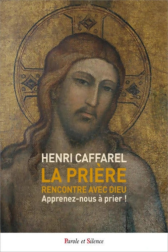 La prière rencontre avec Dieu - Henri Caffarel - Livre