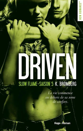Driven Tome V : Slow flame - K. Bromberg - Livre