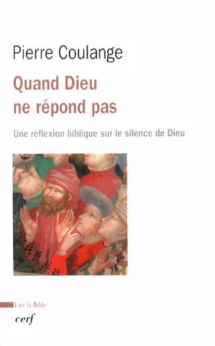 Quand Dieu ne répond pas - Pierre Coulange - Livre