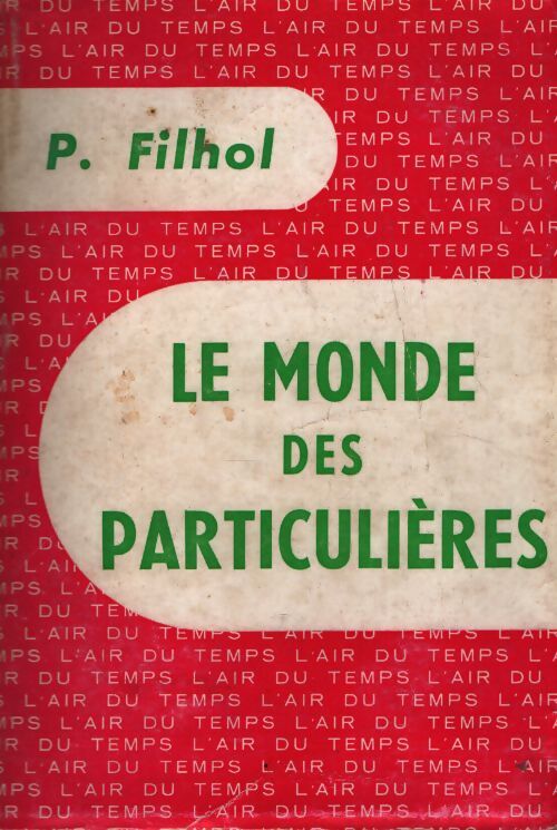 Le monde des particuliers - P Filhol - Livre