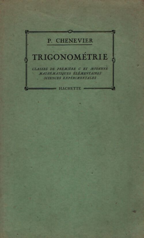 Trigonométrie Première C - Pierre Chenevier - Livre