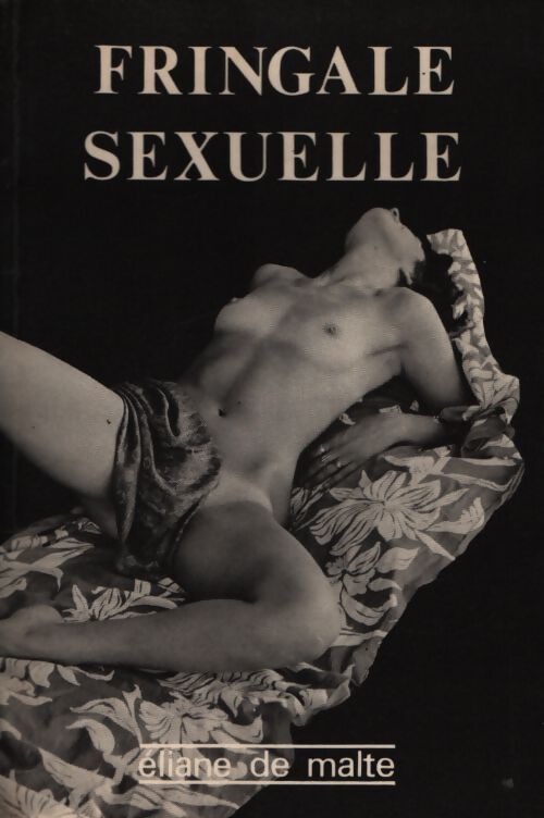 Fringale sexuelle - Éliane De Malte - Livre