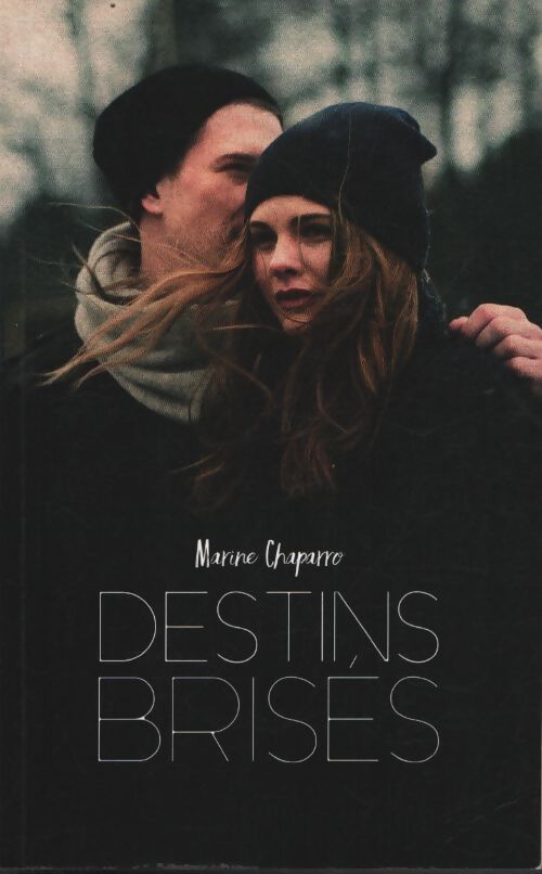 Destins brisés Tome I - Marine Chaparro - Livre