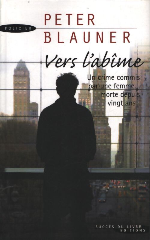 Vers l'abîme - Peter Blauner - Livre