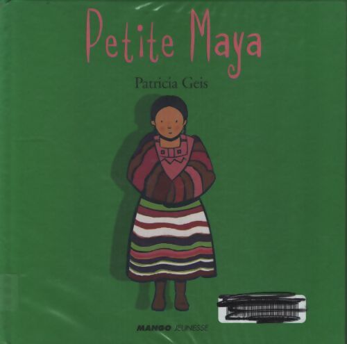 Petite maya - Patricia Geis - Livre