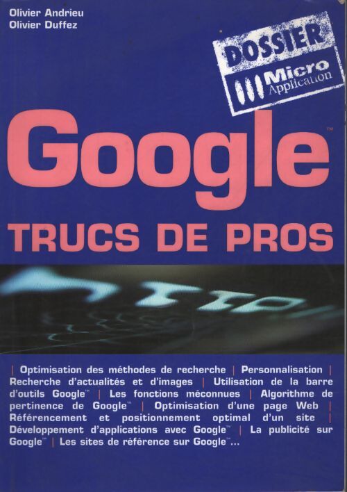 Google : Trucs de pros - Olivier Andrieu - Livre