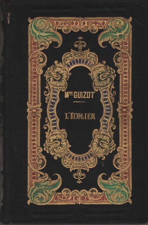 L'écolier ou Raoul et Victor Tome I - Madame Guizot - Livre