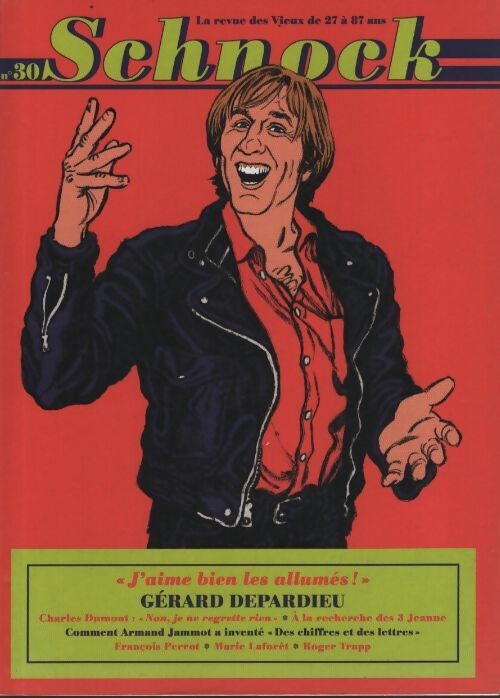 Schnock n°30 - gérard depardieu : La revue des vieux de 27 a 87 ans - La Revue Schnock - Livre