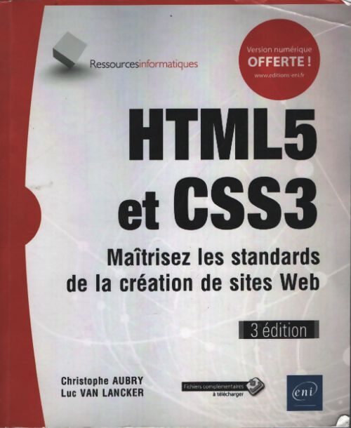 HTML5 et CSS3 - maîtrisez les standards de la création de sites web - Christophe Aubry - Livre