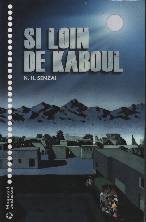 Si loin de Kaboul - N. H. Senzai - Livre