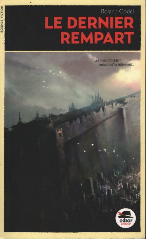 Dernier rempart - Roland Godel - Livre