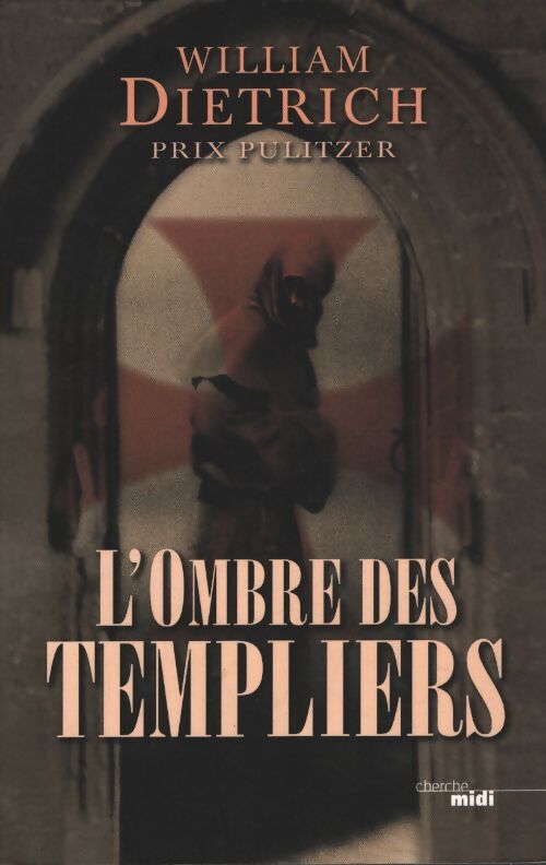 L'ombre des templiers - William Dietrich - Livre