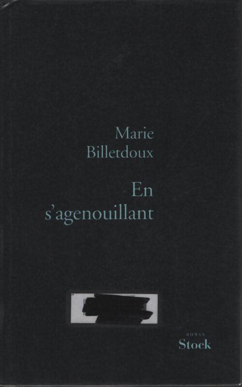 En s agenouillant - Marie Billetdoux - Livre