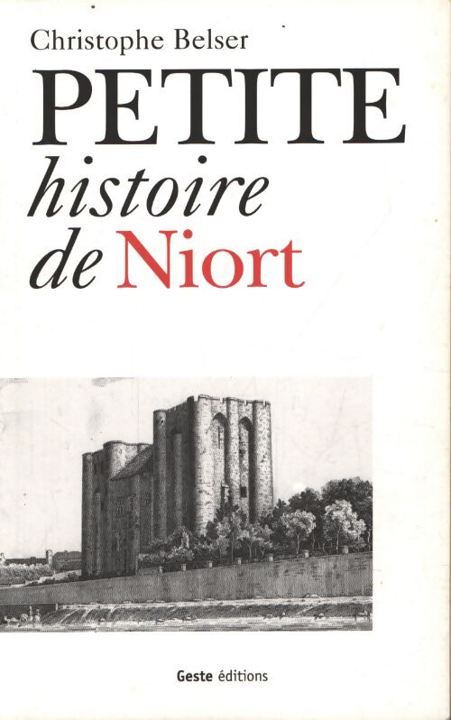 Petite histoire de niort - Besler - Livre