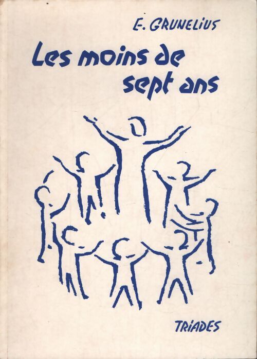 Les moins de sept ans - Elisabeth Grunelius - Livre