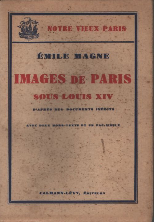 Images de Paris sous Louis XIV - Emile Magne - Livre