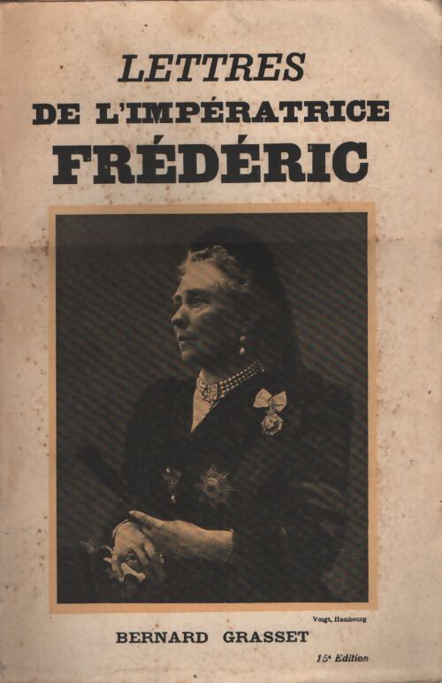 Lettres de l'impératrice Frédéric - Sir Frederick Ponsonby - Livre