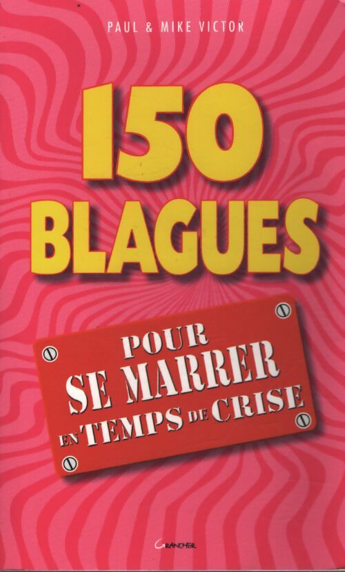 150 blagues pour se marrer en temps de crise - Mike Victor - Livre