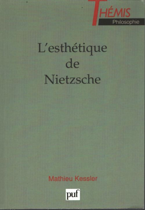 L' esthétique de nietzsche - Mathieu Kessler - Livre
