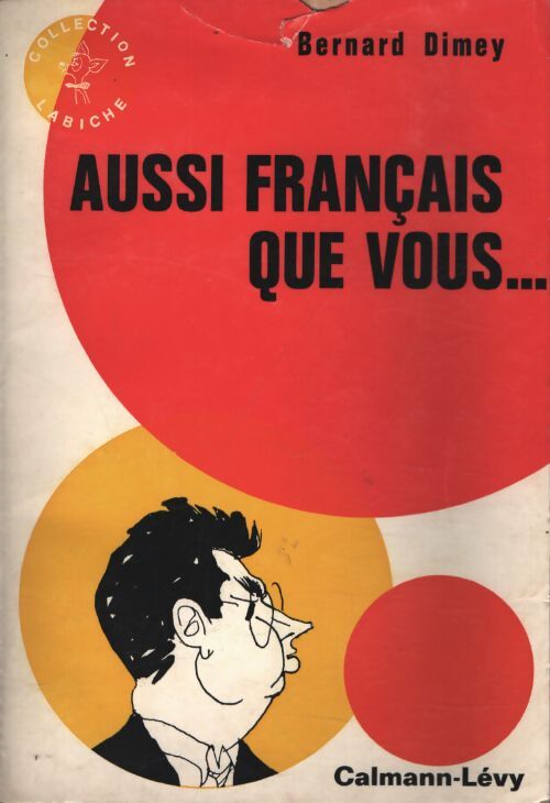 Aussi français que vous... - Bernard Dimey - Livre