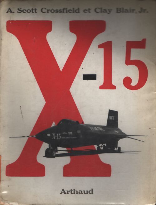 X-15 - Jr. A.; Clay Blair - Livre
