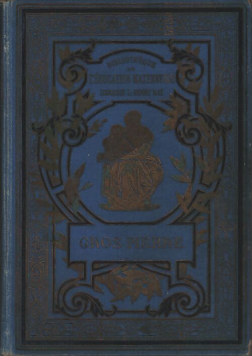 Gros Pierre - Madame Julie De Monceau - Livre